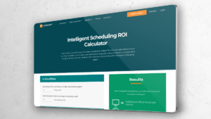 Intelligent scheduling ROI calculator